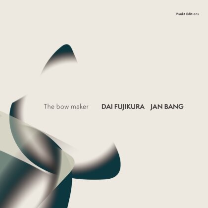 Jan Bang & Dai Fujikura - The Bow Maker (Digipack)