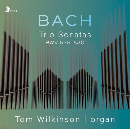 Tom Wilkinson & Johann Sebastian Bach (1685-1750) - Trio Sonatas Bwv 525-530