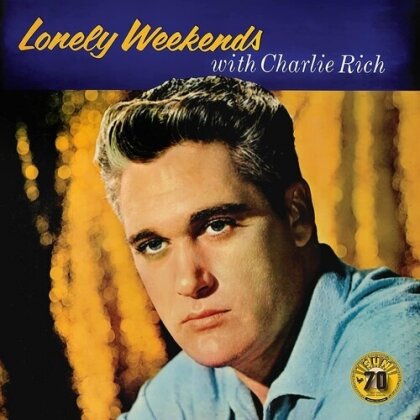 Charlie Rich - Lonely Weekends (2022 Reissue, Sun Records, LP)