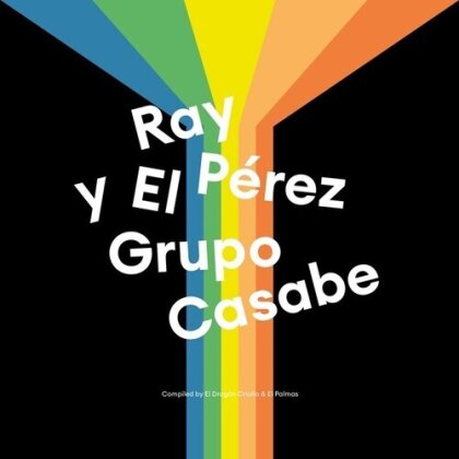 Ray Perez - Ray Perez Y El Grupo Casabe (LP + 7" Single)