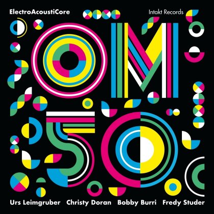 Om (Jazz), Urs Leimgruber, Christy Doran, Bobby Burri & Fredy Studer - 50 (ElectroAcoustiCore) (Intakt Records)