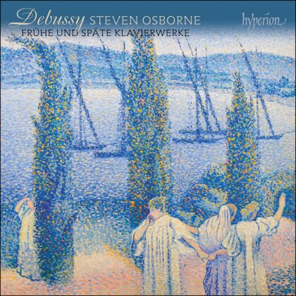 Claude Debussy (1862-1918) & Steven Osborne - Early And Late Piano Pieces
