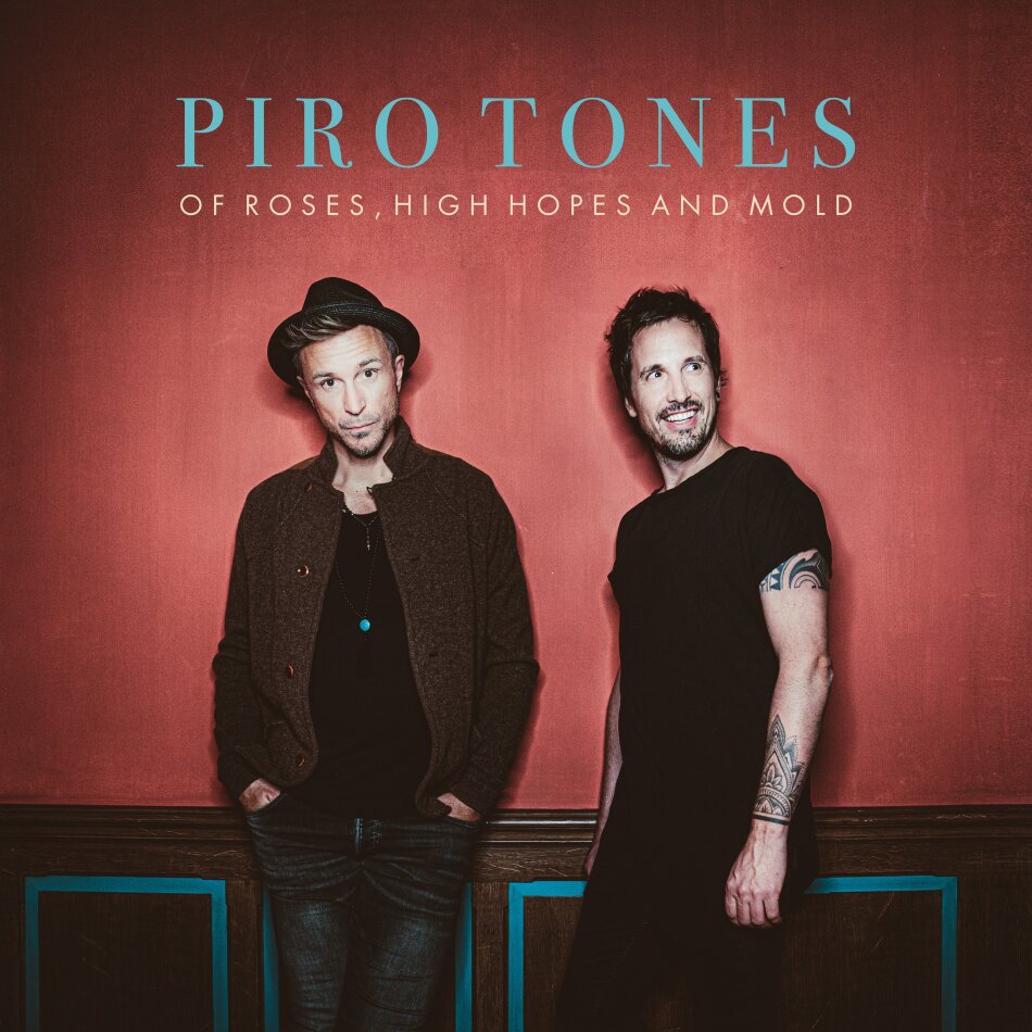 Piro Tones - Of Roses, High Hopes And Mold