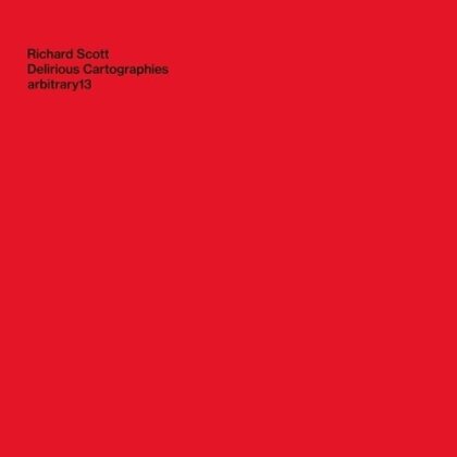 Richard Scott - Delirious Cartographies (LP)