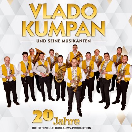 Vlado Kumpan und seine Musikanten - 20 Jahre - Die offizielle Jubiläums-Produktion