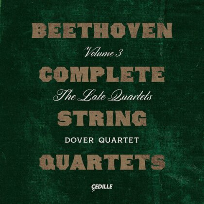 Dover Quartet & Ludwig van Beethoven (1770-1827) - Complete String Quartets 3 (3 CDs)