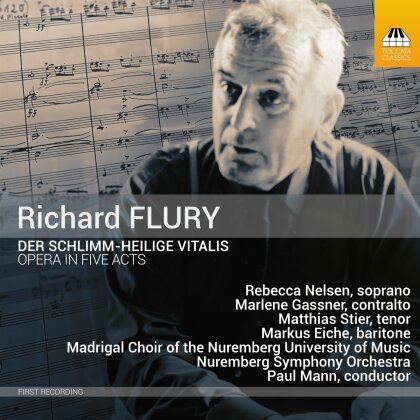 Richard Flury (1896-1967), Paul Mann, Rebecca Nelsen, Matthias Stier & Nuremberg Symphony Orchestra - Der Schlimm Heilige Vitalis