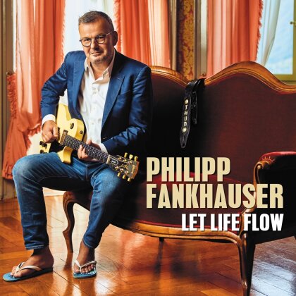 Philipp Fankhauser - Let Life Flow (2 LPs)