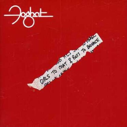 Foghat - Girls To Chat & Boys To Bounce (2022 Reissue, Wounded Bird Records)