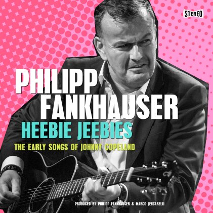 Philipp Fankhauser - Heebie Jeebies-The Early Songs of Johnny Copeland (LP)