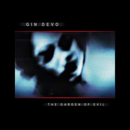 Gin Devo - Garden Of Evil (Digipack)