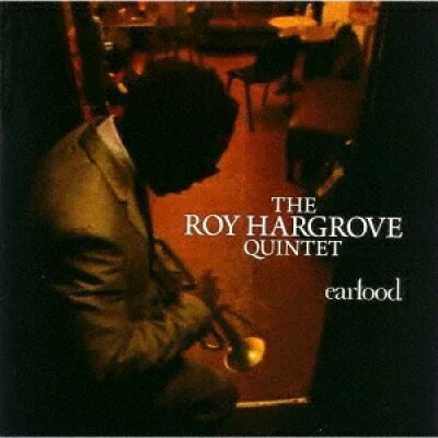 Roy Hargrove - Earfood (2022 Reissue, + Bonustrack, Japan Edition)