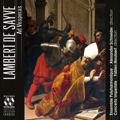 Ensemble Polyharmonique, Lambert de Sayve, Alexander Schneider, Fabien Moulaert & Concerto Imperiale - Ad Vesperas