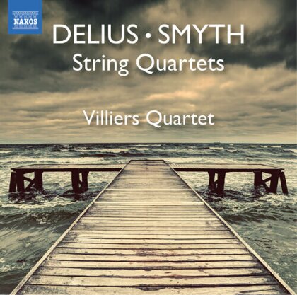 Villiers Quartet, Frederick Delius (1862-1934) & Ethel Smyth (1858-1944) - String Quartets