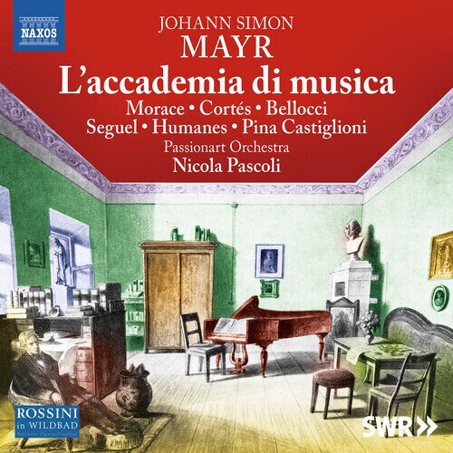 Maria Del Mar Humane, Filippo Pina Castiglioni, Filippo Morace & Johann Simon Mayr (1763-1845) - L'accademia Di Musica