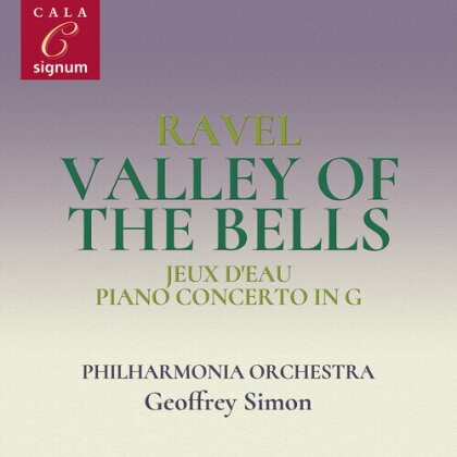 Philharmonia Orchestra, Maurice Ravel (1875-1937), Geoffrey Simon & Gwendolyn Mok - Valley Of The Bells