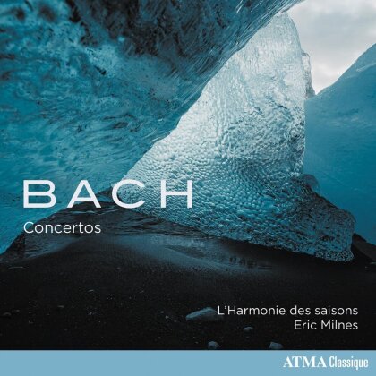 Julia Wedman, Johann Sebastian Bach (1685-1750), Eric Milnes & L'Harmonie des saisons - Bach Concertos