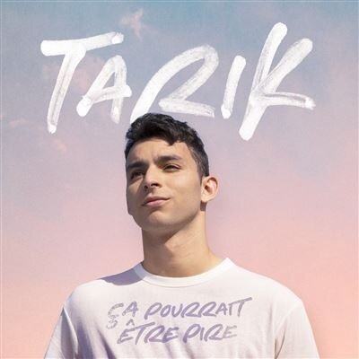 Tarik (The Voice) - Ca Pourrait Etre Pire