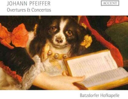 Batzdorfer Hofkapelle & Johann Pfeiffer (1697-1761) - Ouvertüren und Konzerte