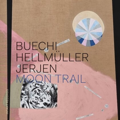 Sarah Buechi, Rafael Jerjen & franz Hellmueller - Moon Trail