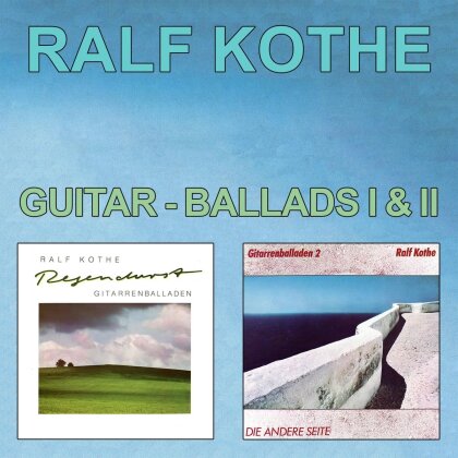 Ralf Kothe - Guitar-Ballads I & II (2 CDs)
