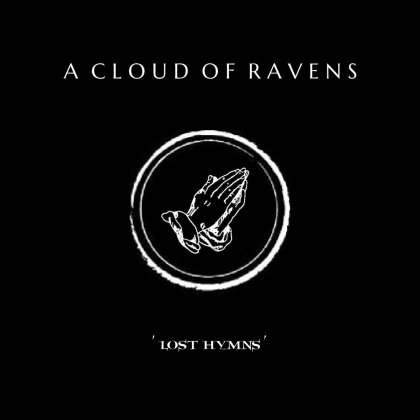 A Cloud Of Ravens - Lost Hymns (Digipack)