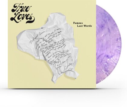 True Loves - Famous Last Words (2022 Reissue, Remastered, Purple Vinyl, LP)