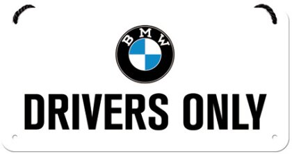 Hängeschild. BMW / Drivers Only