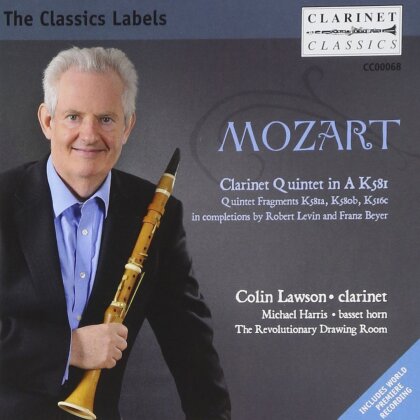 Wolfgang Amadeus Mozart (1756-1791), Colin Lawson, Michael Harris & The Revolutionary Drawing Room - Clarinet Quintet, K. 581 & Completed Quintet Fragments