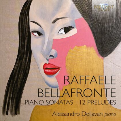 Raffaele Bellafronte (*1961) & Alessandro Deljavan - Piano Sonatas / 12 Preludes