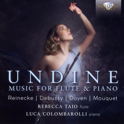 Carl Heinrich Reinecke (1824-1910), Claude Debussy (1862-1918), Albert Doyen (1882-1935), Jules Mouquet (1867-1946), Rebecca Taio, … - Undine: Music For Flute & Piano