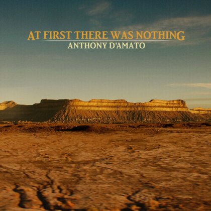Anthony D'Amato - At First There Was Nothing (Orange Vinyl, LP)