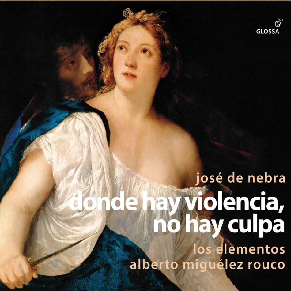 Los Elementos, José de Nebra (1702-1768) & Alberto Miguélez Rouco - Donde Hay Violencia No Hay Culpa (Zarz) (2 CDs)
