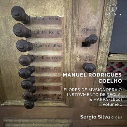 Manuel Rodrigues Coelho & Sergio Silva - Flores De Musica Pera O Instrvmento De Tecla & Harpa 1