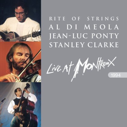 Al Di Meola, Jean-Luc Ponty & Stanley Clarke - Rite Of Strings: Live At Montreux 1994 (2 CDs)