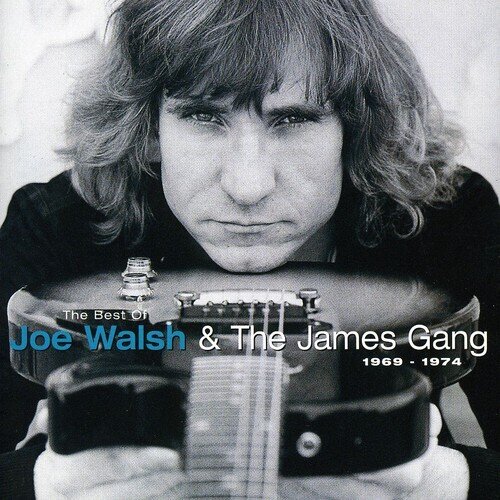 Joe Walsh & The James Gang - Best Of Joe Walsh & The James Gang 1969 - 1974