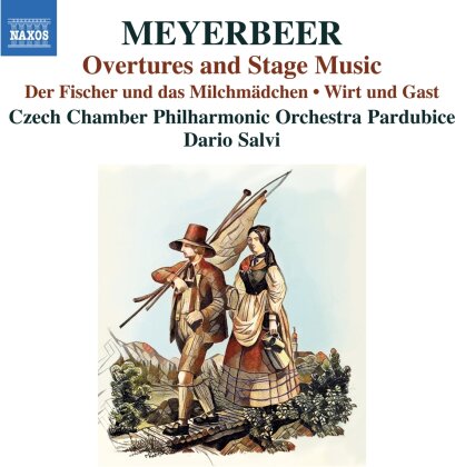 Czech Chamber Philharmonic Orchestra Pardubice, Giacomo Meyerbeer (1791-1864) & Dario Salvi - Overtures & Stage Music