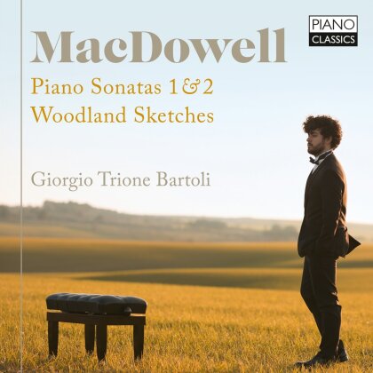Edward MacDowell (1860-1908) & Giorgio Trione Bartoli - Piano Sonatas Nos 1 & 2 Woodland Sketches