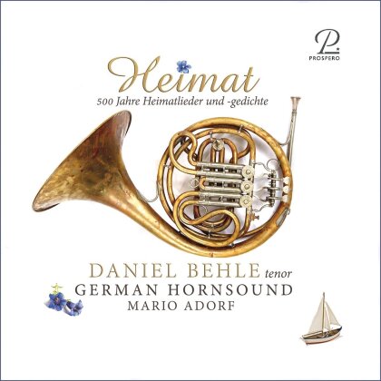Mario Adorf, Daniel Behle & German Hornsound - 500 Jahre Heimatlieder Und -Gedichte