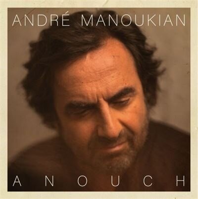 Andre Manoukian - Anouch