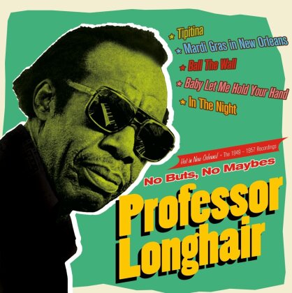 Professor Longhair - No Buts No Maybes: The 1949-1957 Recordings (Versione Rimasterizzata)
