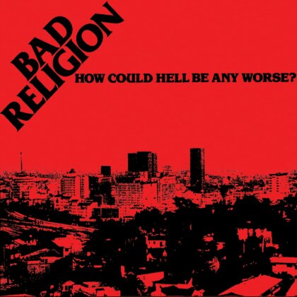 Bad Religion - How Could Hell Be Any Worse (2022 Reissue, Solid White Vinyl, LP)
