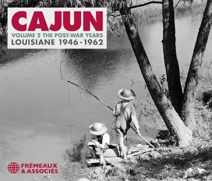 Cajun Vol. 2. The Post War Years-Louisiane 1946-1962 (2 CDs)