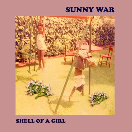 Sunny War - Sunny War - Shell Of A Girl (Indie Exlusive, Limited Edition, Baby Pink Vinyl, LP)