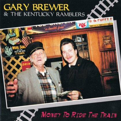 Gary Brewer & The Kentucky Ramblers - Money To Ride The Train (Digipack)
