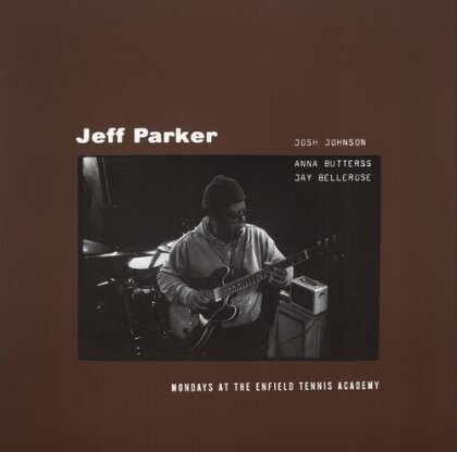 Jeff Parker - Mondays At The Enfield Tennis Academy (2 CDs)