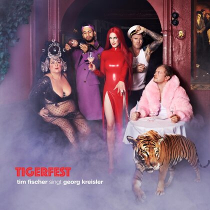 Tim Fischer - Tigerfest - Tim Fischer Singt Georg Kreisler (Digipack)
