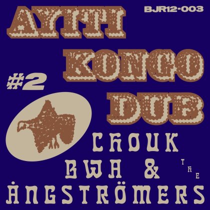 Chouk Bwa & The Angströmers - Ayiti Kongo Dub Vol.2 (LP)