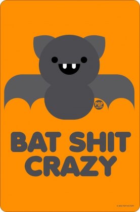 Bat Shit Crazy - Small Tin Sign