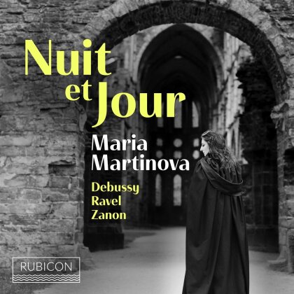 Maria Martinova, Cyril Garac, Claude Debussy (1862-1918), Maurice Ravel (1875-1937) & Gregorio Zanon - Nuit Et Jour